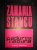 Zaharia Stancu - Padurea nebuna