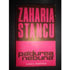 Zaharia Stancu - Padurea nebuna