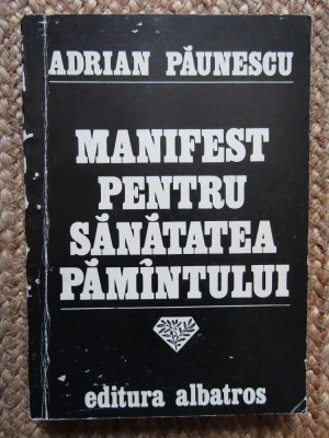 Adrian Paunescu - Manifest pentru sanatatea pamantului (editia 1980) foto