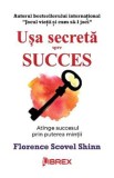 Usa secreta spre succes - Florence Scovel Shinn