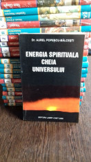 ENERGIA SPIRITUALA CHEIA SUCCESULUI - AUREL POPESCU BALCESTI foto