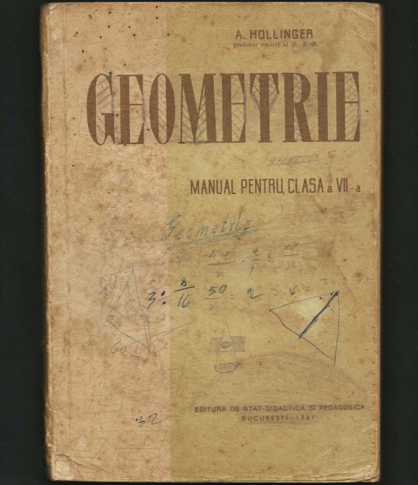 GEOMETRIE MANUAL PENTRU CLASA A VIII-A - A. HOLLINGER PROFESOR EMERIT RPR - 1961