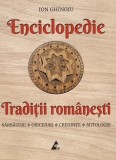 Enciclopedie. Tradiții rom&acirc;nești - Paperback brosat - Ion Ghinoiu - Agora