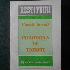 PANAIT ISTRATI - PUBLICISTICA DE TINERETE (1906-1916)