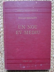 NICOLAE BERDIAEFF, UN NOU EV MEDIU. SIBIU 1936- SERIA TEOLOGICA