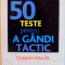 CUM SA FII MAI INTELIGENT, 50 DE TESTE PENTRU A GANDI TACTIC de CHARLES PHILLIPS, 2011