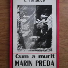 C. Turturica - Cum a murit Marin Preda