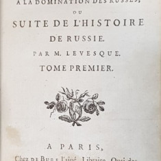HISTOIRE DES DIFFERENTS PEUPLES SOUMIS A LA DOMINATION DES RUSSES OU SUITE DE L'HISTOIRE DE RUSSIE par M. LEVESQUE, TOM I - PARIS, 1783