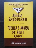 Venea o moară pe Siret - Mihail Sadoveanu (Biblioteca Elevului clasele IX-XII)
