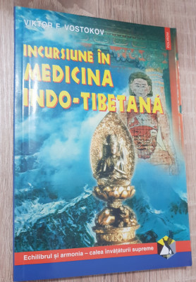 Incursiune &amp;icirc;n medicina indo-tibetană - Viktor F. Vostokov foto