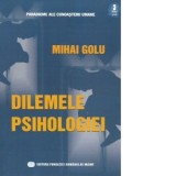 Dilemele psihologiei - Mihai Golu