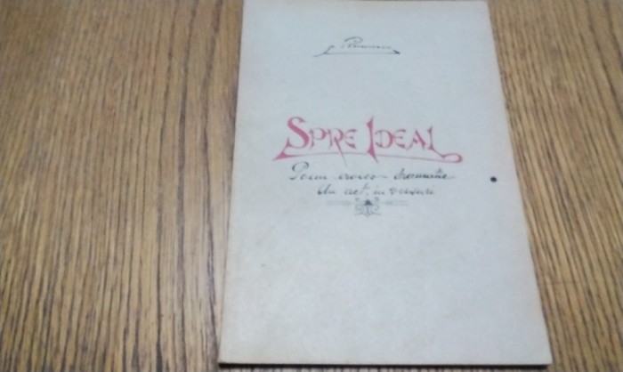 SPRE IDEAL - Poem Eroico-Dramatic - N. Bascoveanu - Editura Tipografia &quot;Lucia&quot;, 1927, 60 p.; coperta originala