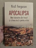 Cumpara ieftin 10+ Apocalipsa Mari dezastre din trecut și c&icirc;teva lecții pentru viitor - Niall Ferguson