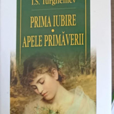 PRIMA IUBIRE. APELE PRIMAVERII-IVAN SERGHEEVICI TURGHENIEV