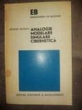 Analogie modelare simulare cibernetica- Edmond Nicolau