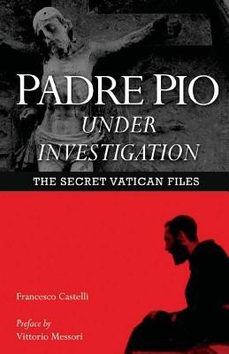 Padre Pio Under Investigation: The Secret Vatican Files foto