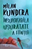 Milan Kundera - Insuportabila Usuratate a Fiintei, Humanitas, 2022. Roman de Beletristica
