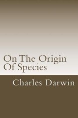 On the Origin of Species: Or the Preservation of Favoured Races in the Struggle for Life