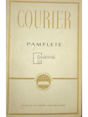 Paul-Louis Courier - Pamflete (editia 1960) foto