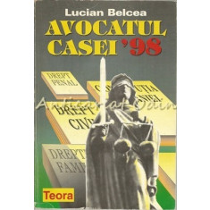 Avocatul Casei 98 - Lucian Belcea