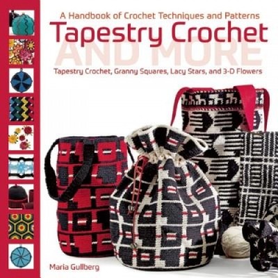 Tapestry Crochet and More: A Handbook of Crochet Techniques and Patterns foto
