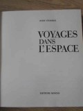 Voyages dans l&#039;Espace, Josef Stemmer, 1967, Franceza, Geografie, Hardcover, Editura Mondoro, Carte Veche