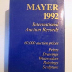 INTERNATIONAL AUCTION RECORDS 1992 60000 AUCTION PRICES, PRINTS DRAWINGS WATERCOLORS PAINTINGS SCULPTURE de E. MAYER