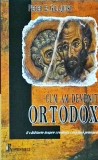 Peter E. Gillquist - Cum am devenit ortodox. O calatorie inspre credinta