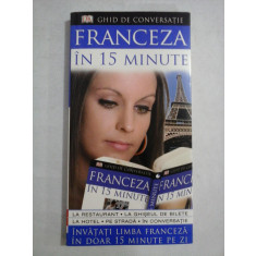 FRANCEZA IN 15 MINUTE (invata franceza in doar 15 minute pe zi) - Caroline LEMOINE