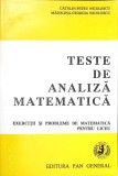 TESTE DE ANALIZA MATEMATICA. EXERCITII SI PROBLEME DE MATEMATICA PENTRU LICEU-CATALIN PETRU NICOLESCU, MADA-348646