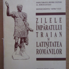 Zilele imparatului Traian si latinitatea romanilor