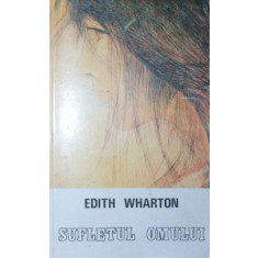 SUFLETUL OMULUI - EDITH WHARTON