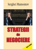 Cumpara ieftin Strategii de negociere/Serghei Mamontov
