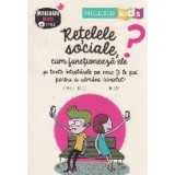 Retelele sociale, cum functioneaza ele? Si toate intrebarile pe care ti le pui pentru a ramane conectat!