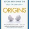 Origins: How the Nine Months Before Birth Shape the Rest of Our Lives