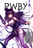 RWBY: Official Manga Anthology - Volume 3 | Monty Oum, Viz Media LLC