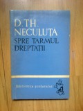 E0c Spre tarmul dreptatii- D.Th. Neculuta