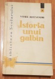 Istoria unui galbin de Vasile Alecsandri