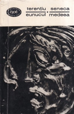 Terentiu, Seneca - Eunucul. Medeea foto