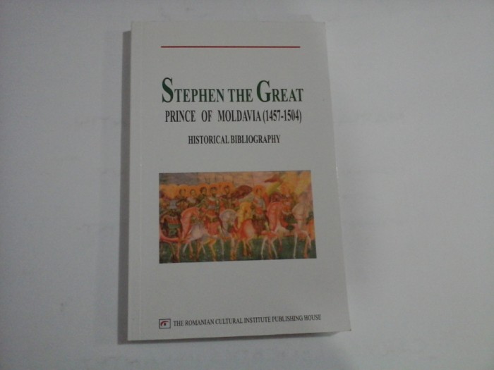 STEPHEN THE GREAT PRINCE OF MOLDOVIA (1457-1504)