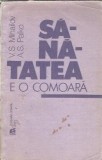 Sanatatea e o comoara A. S. Palko Viktor Mihailov Editura Stiinta 1991 Carti Literatura Clasioca Spiritualitate Dezvoltare Personala