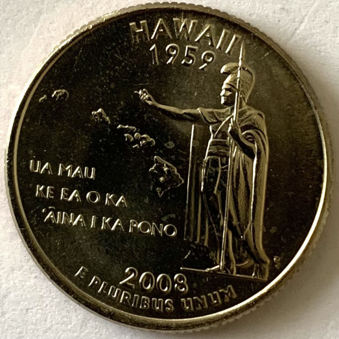 AMERICA QUARTER 1/4 DOLLAR 2008 LITERA P.(Monarhul Hawaian Regele Kamehameha),BU