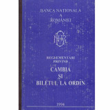Banca Nationala a Romaniei - Reglementari privind cambia si biletul