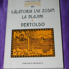 Carti populare III - Calatoria lui Zosim la blajini. Bertoldo editie critica