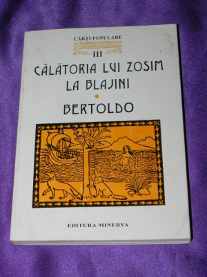 Carti populare III - Calatoria lui Zosim la blajini. Bertoldo editie critica foto