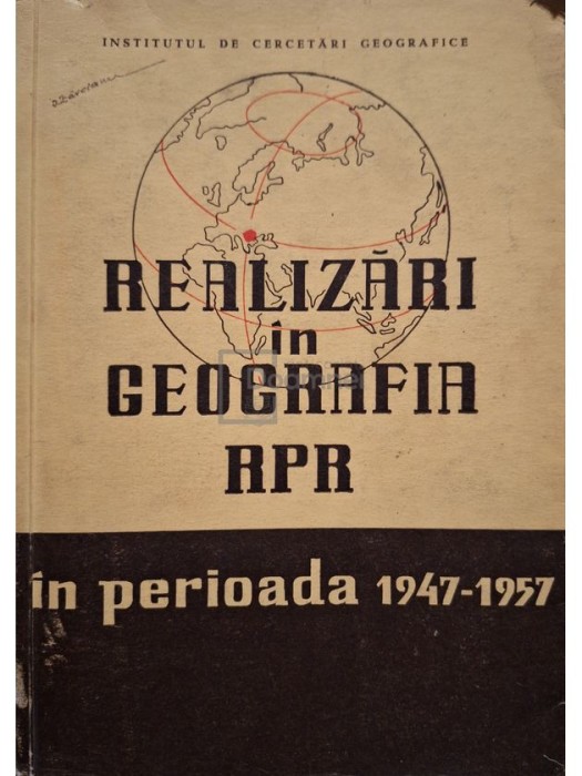 Realizari in geografia RPR in perioada 1947-1957 (Editia: 1958)