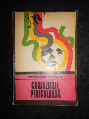 HANSJORG MARTIN - CURIOZITATE PERICULOASA foto