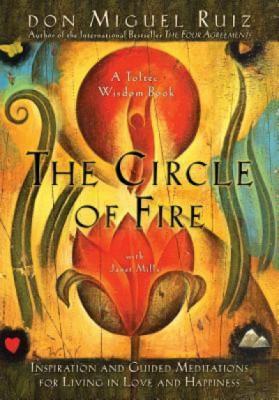 The Circle of Fire: Inspiration and Guided Meditations for Living in Love and Happiness foto