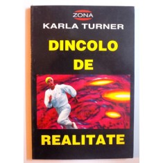 DINCOLO DE REALITATE de KARLA TURNER , 1995
