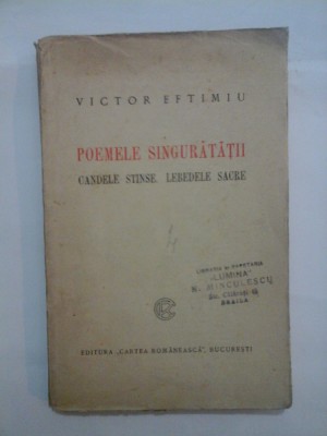 POEMELE SINGURATATII - VICTOR EFTIMIU foto